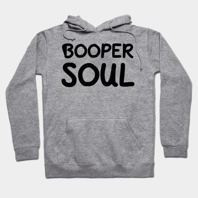 Booper Soul Hoodie by dikleyt